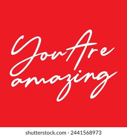 You are amazing text on red background.