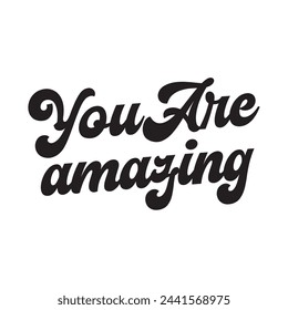 You are amazing text on white background.