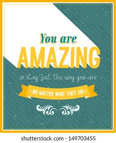 You are amazing typographic design. Vector illustration.