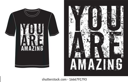 you are amazing typography for print t shirt 