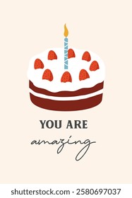 You are amazing Valentine's Day greeting card. Cake with whipped cream and strawberries on a light background. Valentine's day, February 14, love concept. Vector drawings for postcard, card.