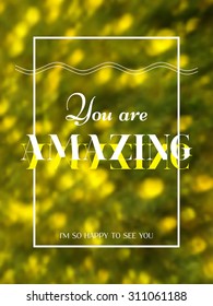 'You are amazing', vector print with slogan. For t-shirt or other uses.