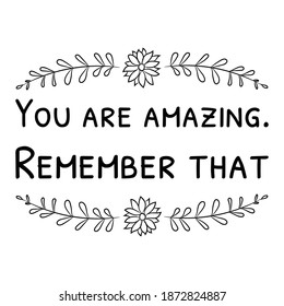 You are amazing. Vector Quote