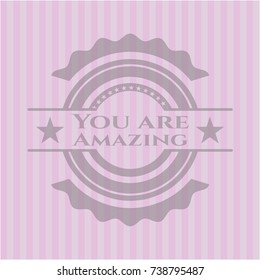 You are Amazing vintage pink emblem