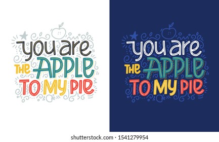 You are the apple of my pie. Modern calligraphy lettering with double color exposure apple on the white and blue isolated background. Vector illustration.
