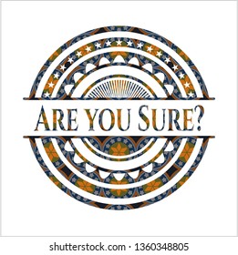 Are you Sure? arabesque badge. arabic decoration.