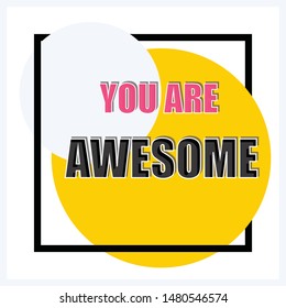 You are awesome concept background. Vector illustration.