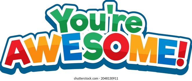 You are awesome font cartoon text illustration