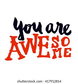 you are awesome hand lettering isolated in white background