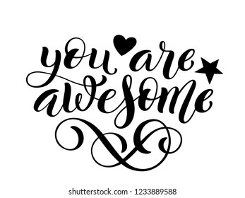 You are awesome hand written lettering. Inspirational quote. Vector illustration