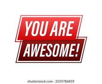 You are awesome red and maroon banners overlapping showing appreciation