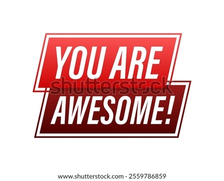 You are awesome red and maroon banners overlapping showing appreciation