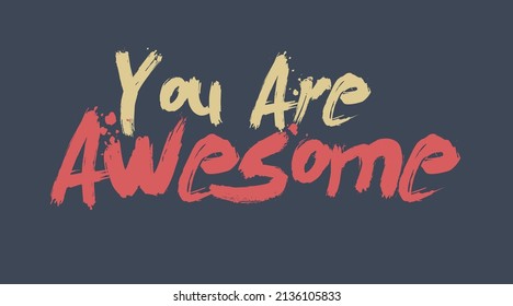 You Are Awesome Sign. Vector isolated editable sign with text