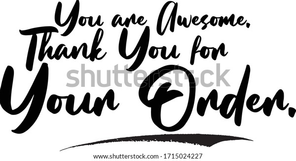 You Awesome Thank You Your Order Stock Vector (Royalty Free) 1715024227 ...