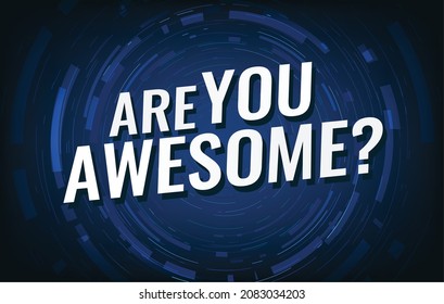 are you awesome word concept vector illustration with circle lines and 3d style, landing page, template, ui, web, mobile app, poster, banner, flyer, background, gift card, coupon, label, wallpaper