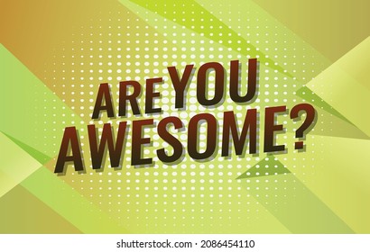 are you awesome word concept vector illustration with lines and 3d style, landing page, template, ui, web, mobile app, poster, banner, flyer, background, gift card, coupon, label, wallpaper