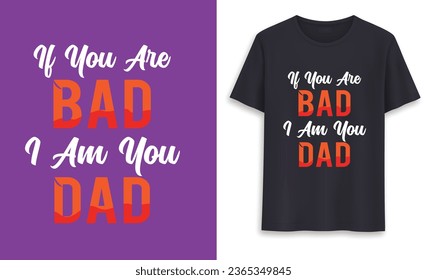 if you are bad.... motivational t-sirt design