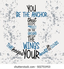 You be The Anchor. Vector -Typography.