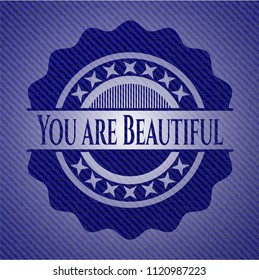 You are Beautiful with denim texture