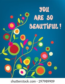 You are beautiful - floral greeting card with text