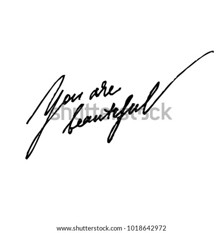 You are beautiful handwritten phrase isolated on white background from human rights set
