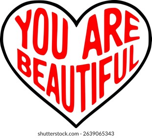 You Are Beautiful Heart Typography – Bold Red Motivational Quote in Heart Shape on transparent  Background