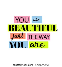 You are beautiful inspirational quote, modern typographic, vector t shirt design lettering