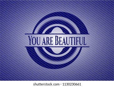 You are Beautiful jean background