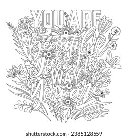 Eres Hermosa Tal Como Eres. Iine art Coloring book, Coloring page para niños y adultos.Citas motivacionales, texto. Hermosos dibujos para niños y adultos con flores, detalles.