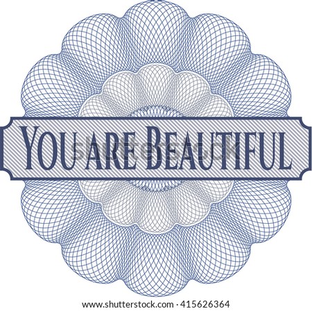 You are Beautiful linear rosette