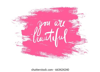 You are beautiful. .Modern calligraphic style.hand lettering and custom typography for your designs: t-shirts, bags, for posters, invitations, card
