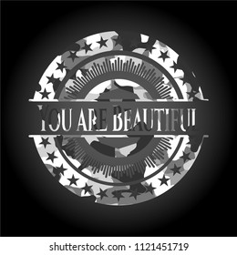 You are Beautiful on grey camouflaged texture