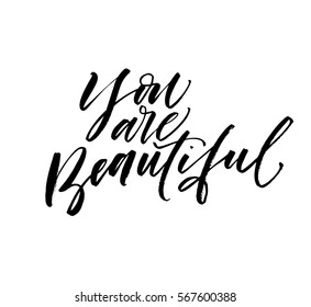 You are beautiful postcard. Ink illustration. Modern brush calligraphy. Isolated on white background.