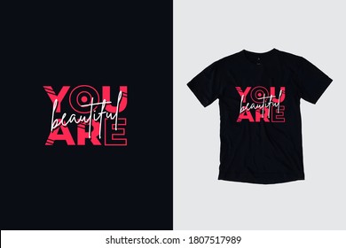 You are beautiful quotes t shirt design