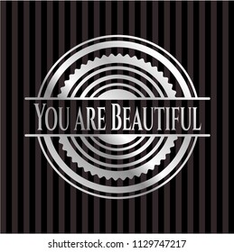 You are Beautiful silver badge or emblem