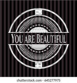 You are Beautiful silver badge or emblem