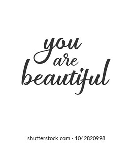 You are beautiful - vector hand lettering sign.