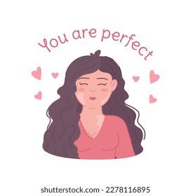 You are beautiful! Vector illustration of self acceptance. Body positivity. Art of a girl with a special appearance. Loving yourself.