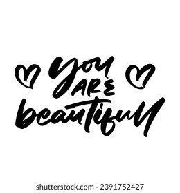 you beautiful vector lettering. Hand written sign. typography. Motivational quote. Calligraphy postcard poster graphic design lettering element