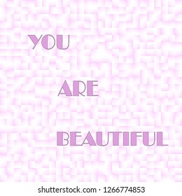 you are beautiful words on pixel pink square tiles pattern