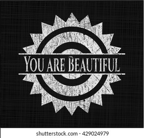 You are Beautiful written with chalkboard texture