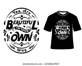 You are Beautiful in your own way Essential T-Shirt motivational words and quotes typography t-shirt merchandising print design