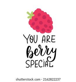 You are berry special. Funny food puns phrase. Hand drawn cartoon cute illustration with raspberry for stickers, posters, wall art.