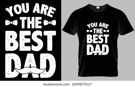 Usted es el mejor papá - Día del Padre Tipografía T-shirt diseño de Vector. 
perfecto para imprimir artículos y bolsos, carteles, tarjetas. 
aislado sobre fondo negro.
