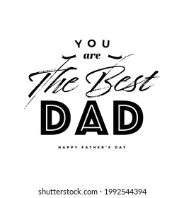 You are the best dad- Happy Father's Day banner and gift card. Vector Illustration.