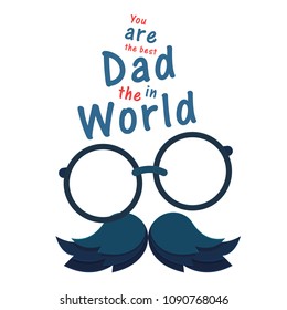 You Are The Best Dad In The World Glasses Mustache Background Vector Image
