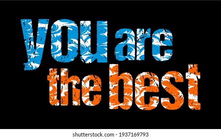 you are the best design typography for print t shirt