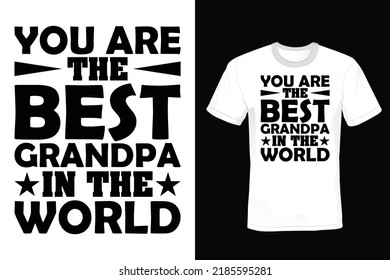 You are the best Grandpa in the World. Grandfather T shirt design, vintage, typography