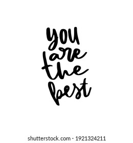 you are best hand drawn lettering inspirational and motivational quote