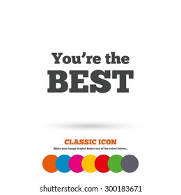 You are the best icon. Customer award symbol. Best buyer. Classic flat icon. Colored circles. Vector